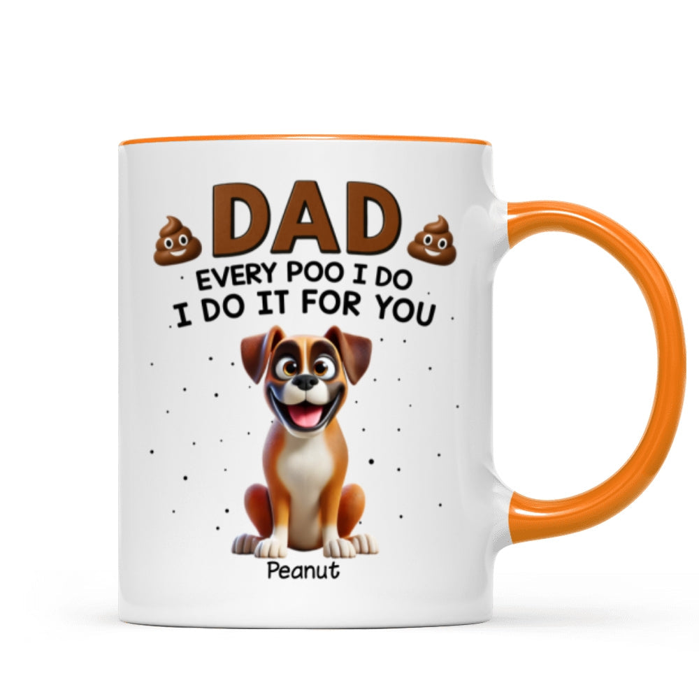 Every Poo I Do I Do It For You Cute Cartoon Dogs Personalized Mug