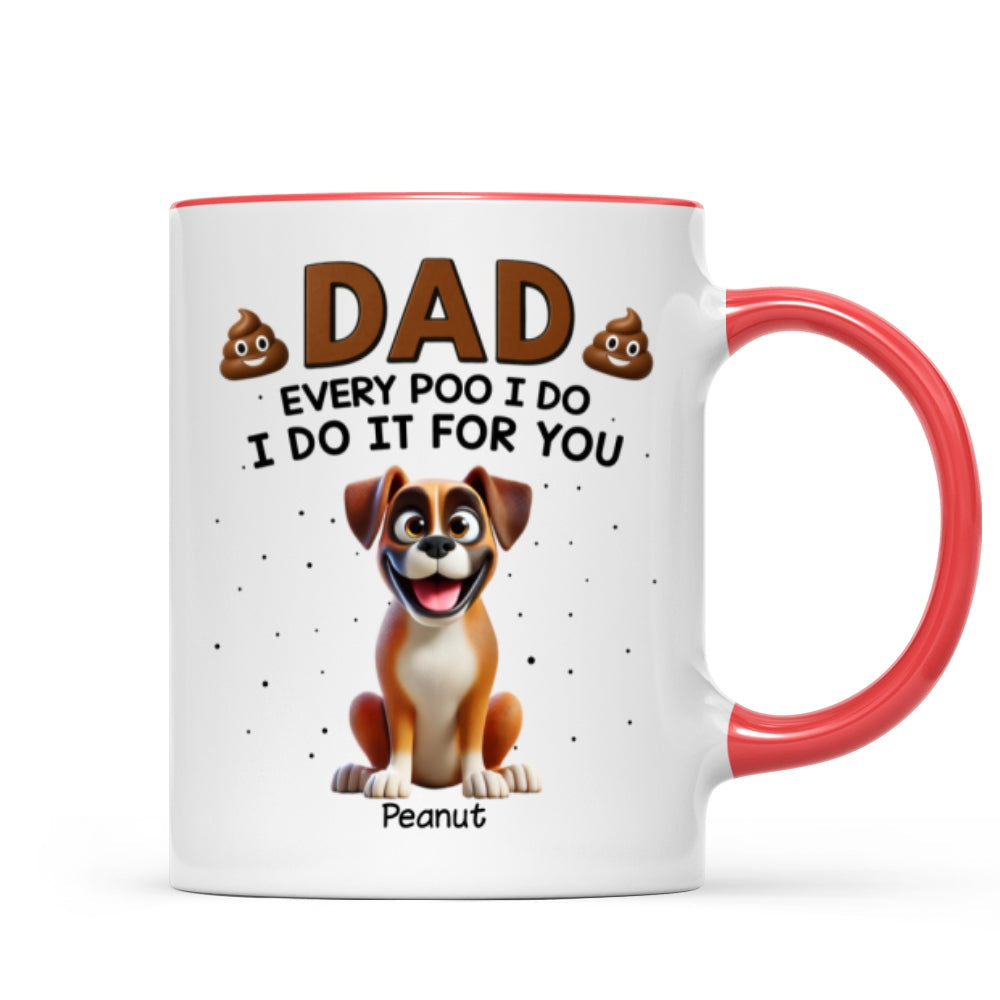Every Poo I Do I Do It For You Cute Cartoon Dogs Personalized Mug