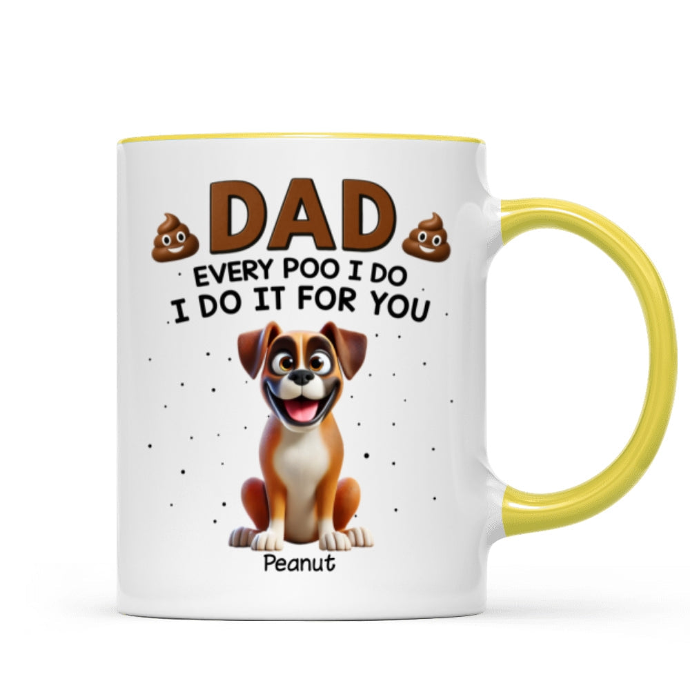 Every Poo I Do I Do It For You Cute Cartoon Dogs Personalized Mug